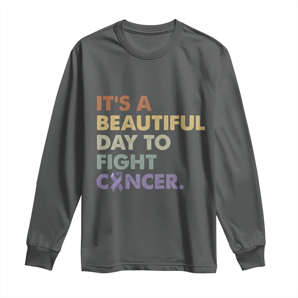 All Cancer Support Long Sleeve Shirt It's A Beautiful Day To Fight Cancer Lavender Ribbon