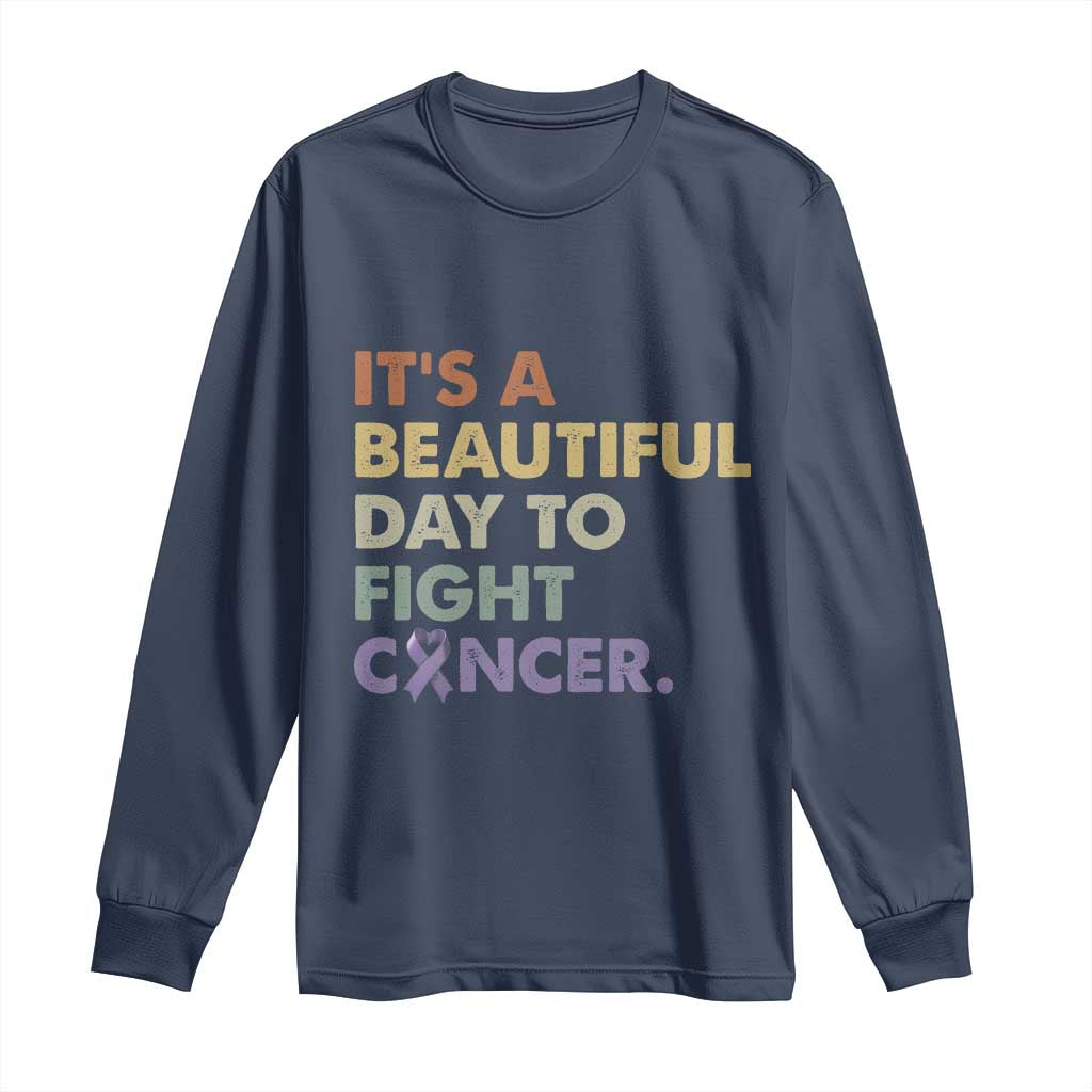 All Cancer Support Long Sleeve Shirt It's A Beautiful Day To Fight Cancer Lavender Ribbon
