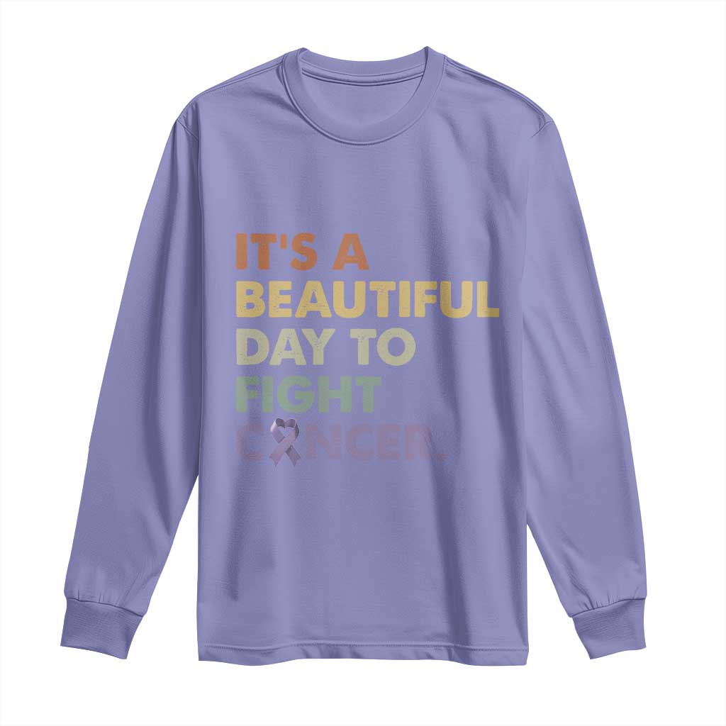 All Cancer Support Long Sleeve Shirt It's A Beautiful Day To Fight Cancer Lavender Ribbon
