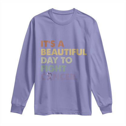 All Cancer Support Long Sleeve Shirt It's A Beautiful Day To Fight Cancer Lavender Ribbon