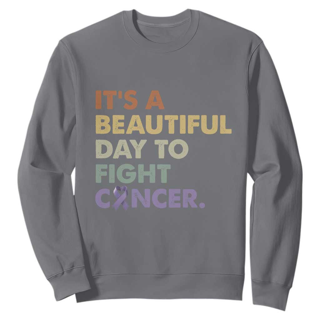 All Cancer Support Sweatshirt It's A Beautiful Day To Fight Cancer Lavender Ribbon