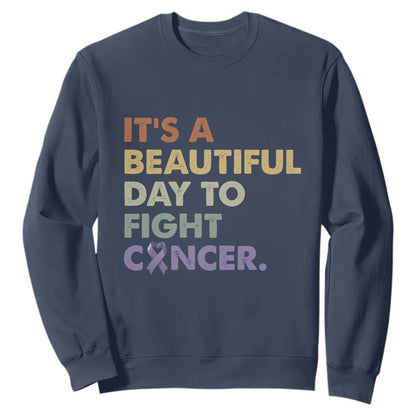 All Cancer Support Sweatshirt It's A Beautiful Day To Fight Cancer Lavender Ribbon