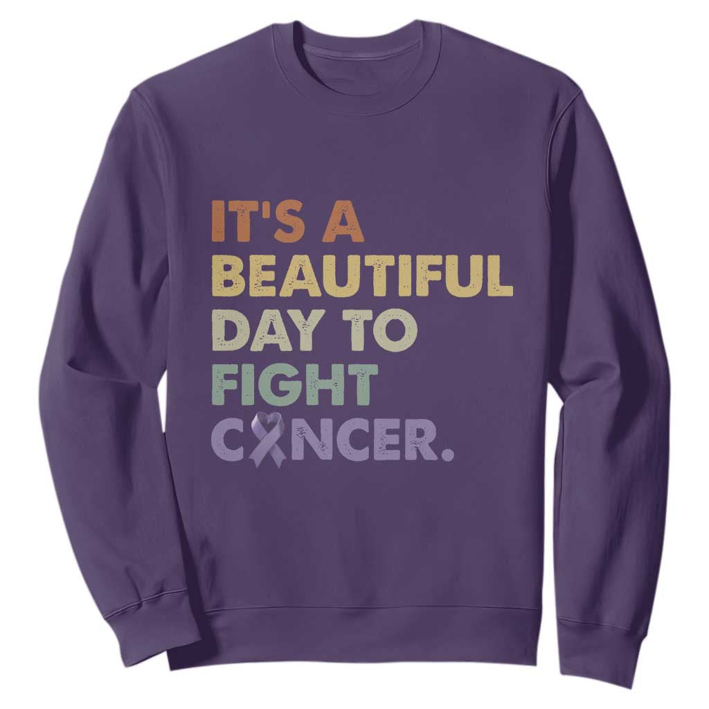 All Cancer Support Sweatshirt It's A Beautiful Day To Fight Cancer Lavender Ribbon