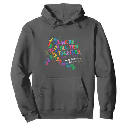 All Cancer Support Hoodie We're All Tied Together Raise Fight Cancer Ribbons