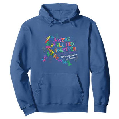 All Cancer Support Hoodie We're All Tied Together Raise Fight Cancer Ribbons