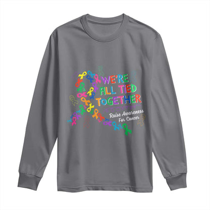 All Cancer Support Long Sleeve Shirt We're All Tied Together Raise Fight Cancer Ribbons
