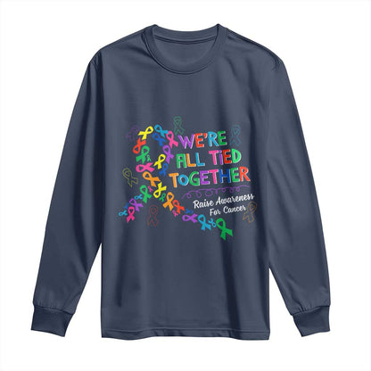 All Cancer Support Long Sleeve Shirt We're All Tied Together Raise Fight Cancer Ribbons