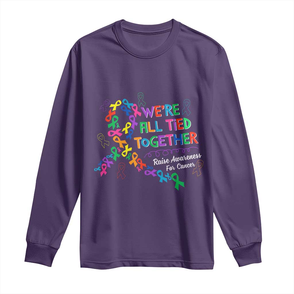 All Cancer Support Long Sleeve Shirt We're All Tied Together Raise Fight Cancer Ribbons