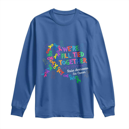 All Cancer Support Long Sleeve Shirt We're All Tied Together Raise Fight Cancer Ribbons