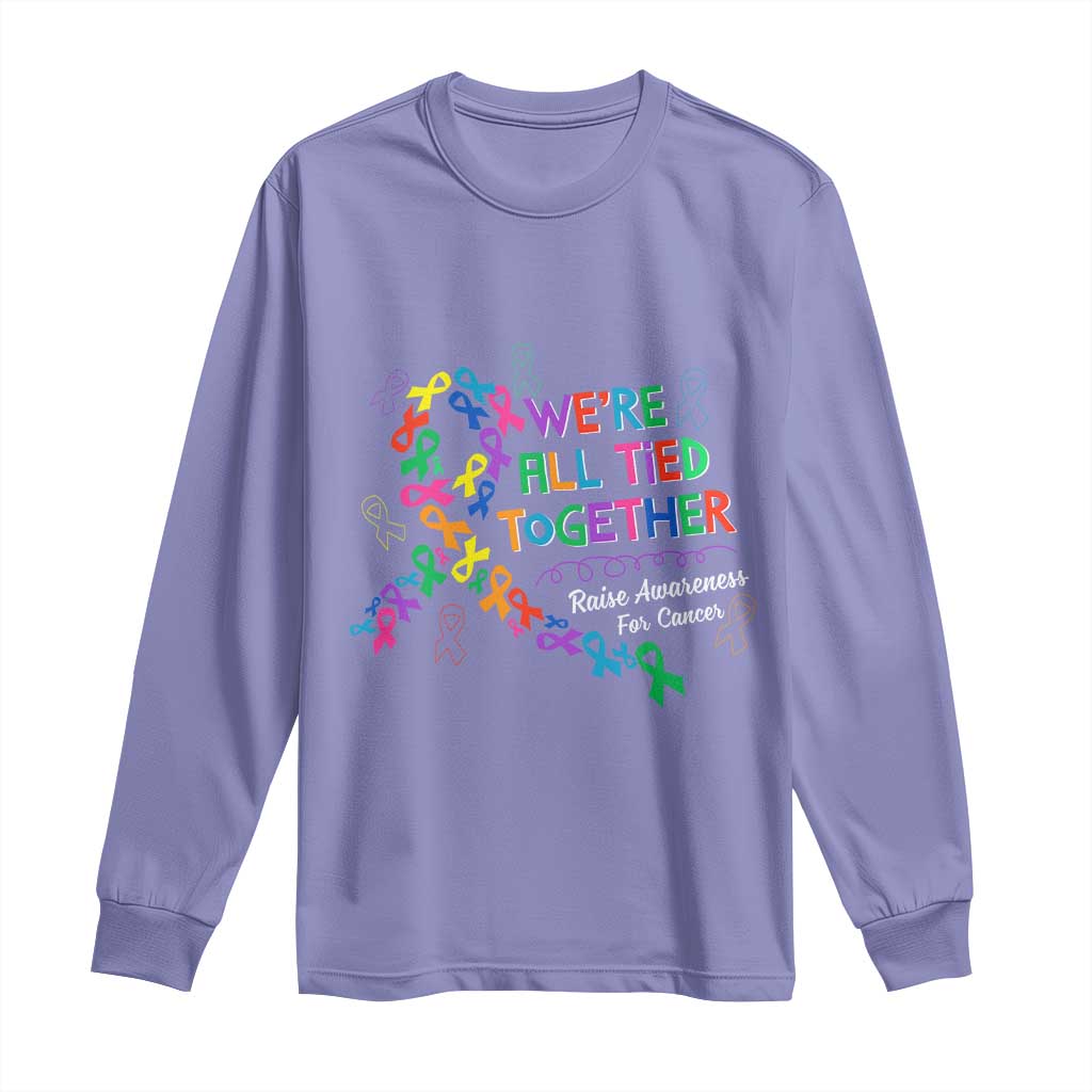 All Cancer Support Long Sleeve Shirt We're All Tied Together Raise Fight Cancer Ribbons
