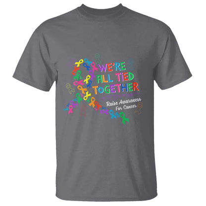 All Cancer Support T Shirt We're All Tied Together Raise Fight Cancer Ribbons