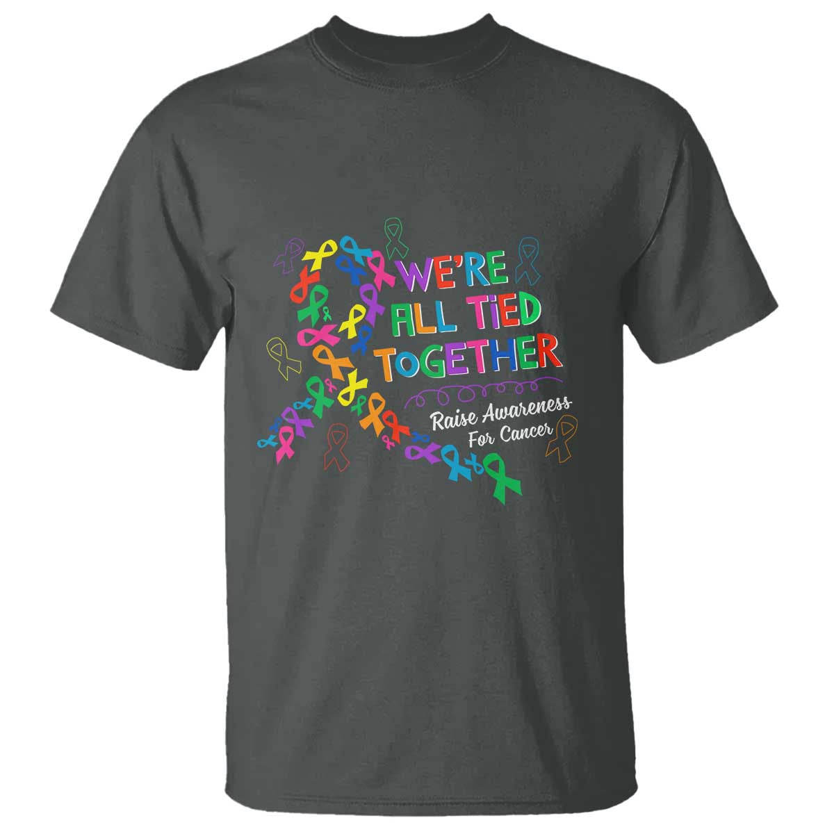 All Cancer Support T Shirt We're All Tied Together Raise Fight Cancer Ribbons