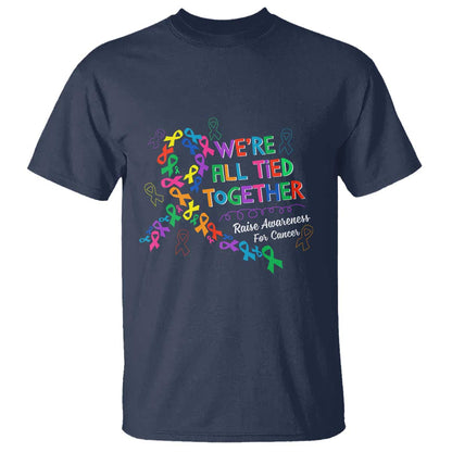 All Cancer Support T Shirt We're All Tied Together Raise Fight Cancer Ribbons