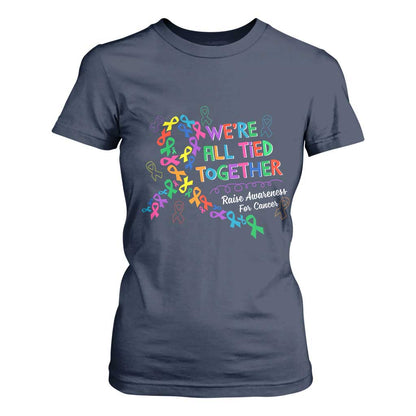 All Cancer Support T Shirt For Women We're All Tied Together Raise Fight Cancer Ribbons