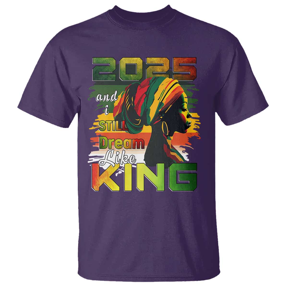 2025-and-i-still-dream-like-king-t-shirt-martin-luther-king-day
