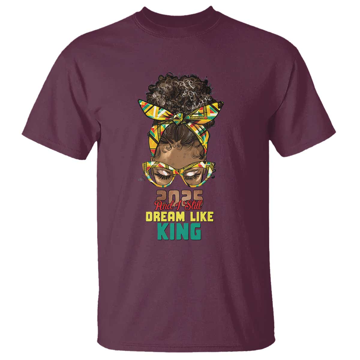2025-and-i-still-dream-like-king-mlk-day-t-shirt-messy-bun-black-history-month