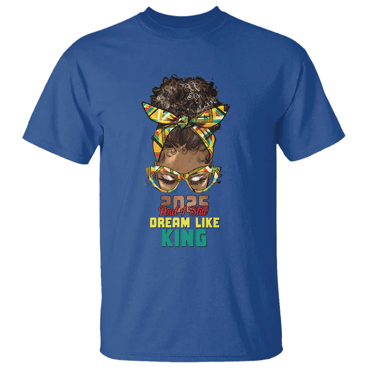 2025-and-i-still-dream-like-king-mlk-day-t-shirt-messy-bun-black-history-month