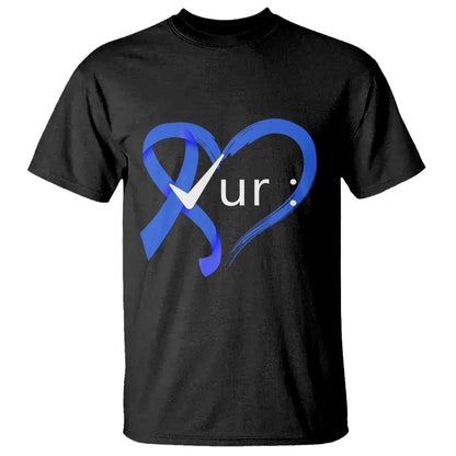 Funny Check Your Colon Colorectal Cancer Support T Shirt Dark Blue Ribbon Heart