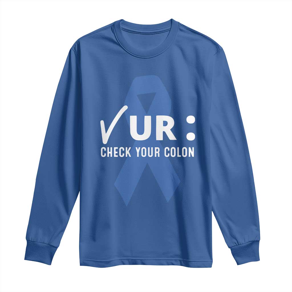 Funny Check Your Colon Colorectal Cancer Support Long Sleeve Shirt Dark Blue Ribbon