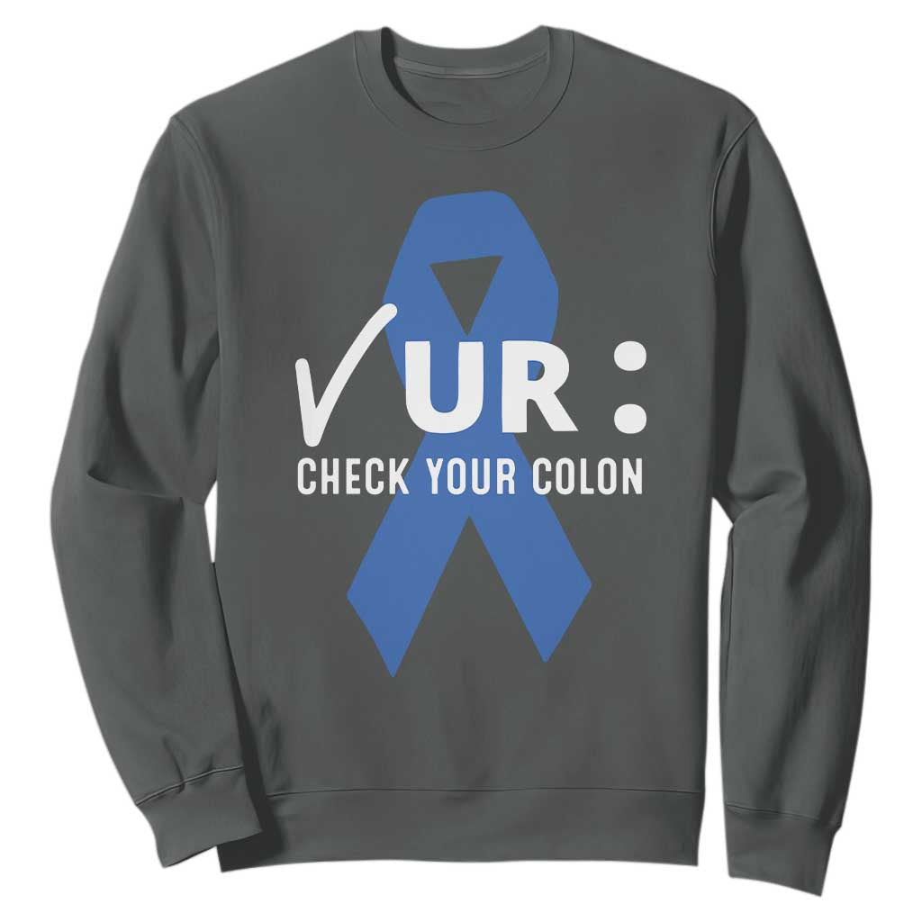 Funny Check Your Colon Colorectal Cancer Support Sweatshirt Dark Blue Ribbon