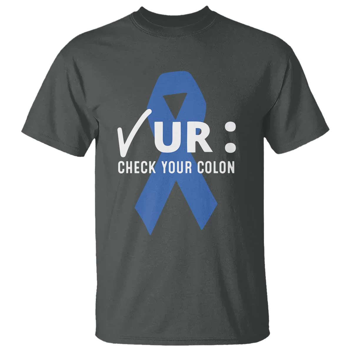Funny Check Your Colon Colorectal Cancer Support T Shirt Dark Blue Ribbon