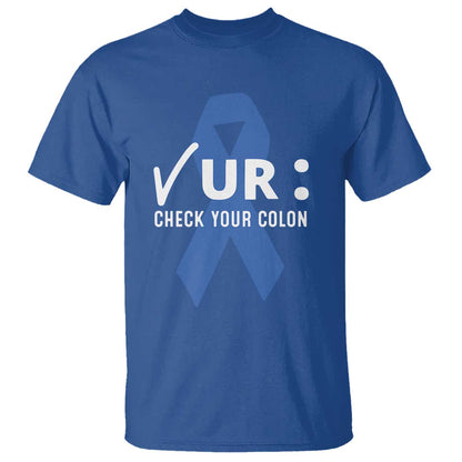 Funny Check Your Colon Colorectal Cancer Support T Shirt Dark Blue Ribbon