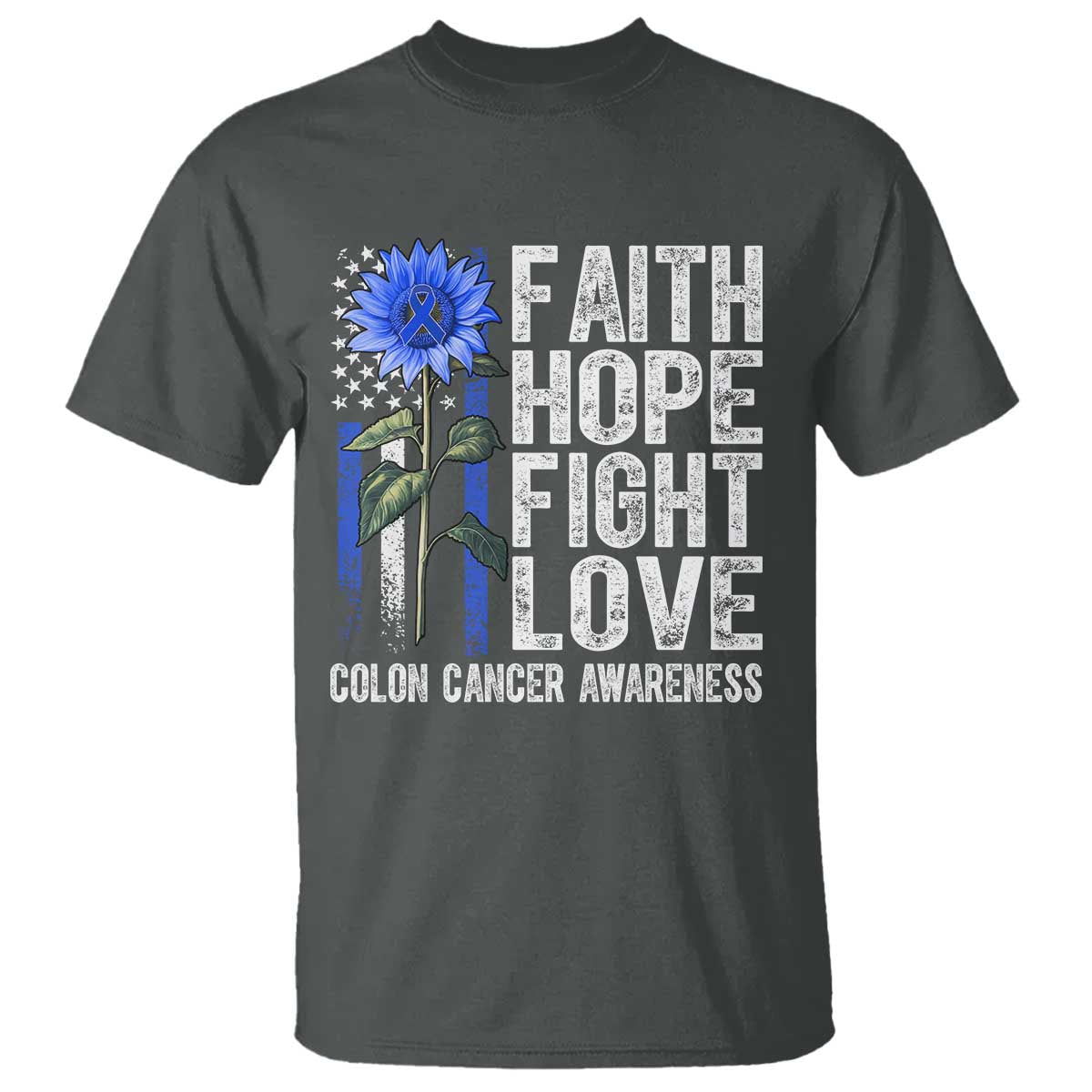 Colon Cancer Support T Shirt Faith Hope Fight Love Sunflower USA Flag