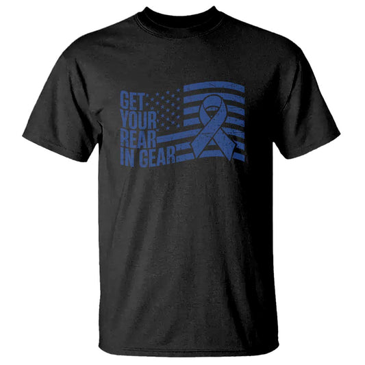 Funny Colorectal Cancer Support T Shirt Get Your Rear In Gear Vintage American Flag