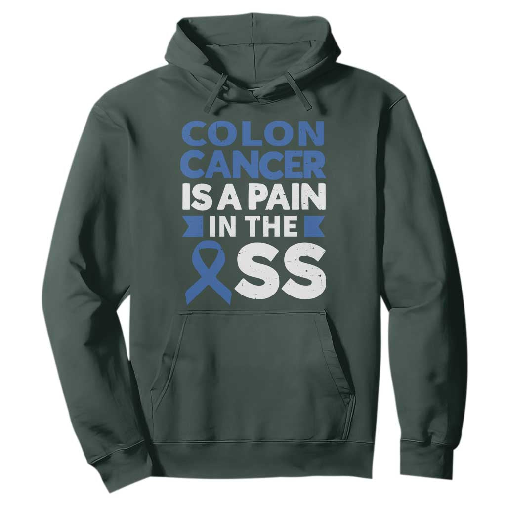Colon Cancer Is A Pain In The Ass Hoodie Colorectal Cancer Support