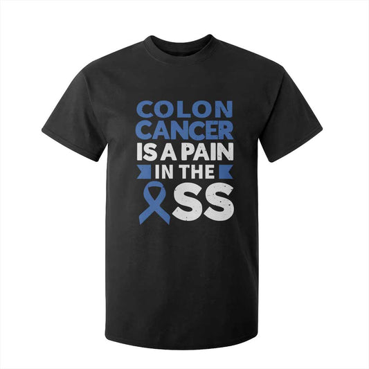 Colon Cancer Is A Pain In The Ass T Shirt For Kid Colorectal Cancer Support