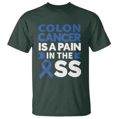 Colon Cancer Is A Pain In The Ass T Shirt Colorectal Cancer Support