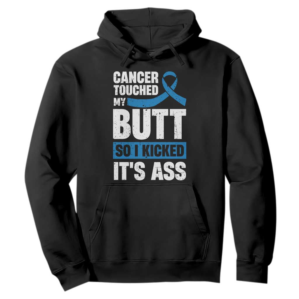 Colon Cancer Support Hoodie Cancer Touched My Butt So I Kicked It's Ass Dark Blue Ribbon