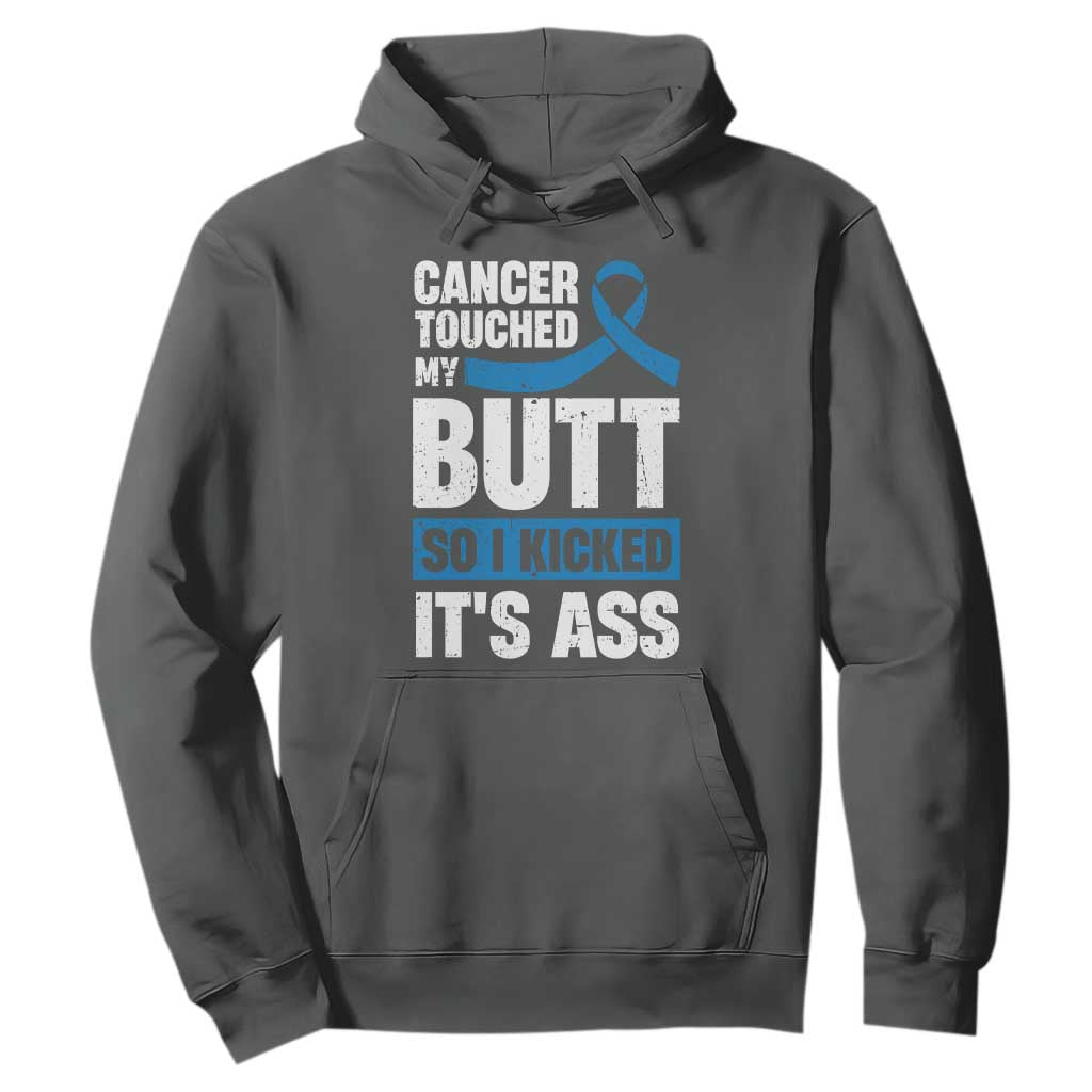 Colon Cancer Support Hoodie Cancer Touched My Butt So I Kicked It's Ass Dark Blue Ribbon