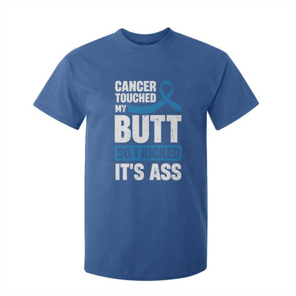 Colon Cancer Support T Shirt For Kid Cancer Touched My Butt So I Kicked It's Ass Dark Blue Ribbon