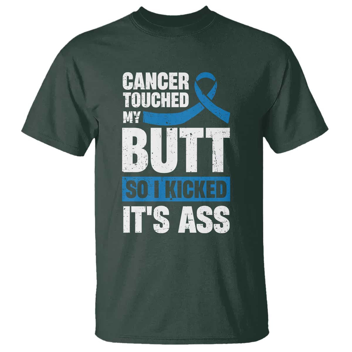 Colon Cancer Support T Shirt Cancer Touched My Butt So I Kicked It's Ass Dark Blue Ribbon