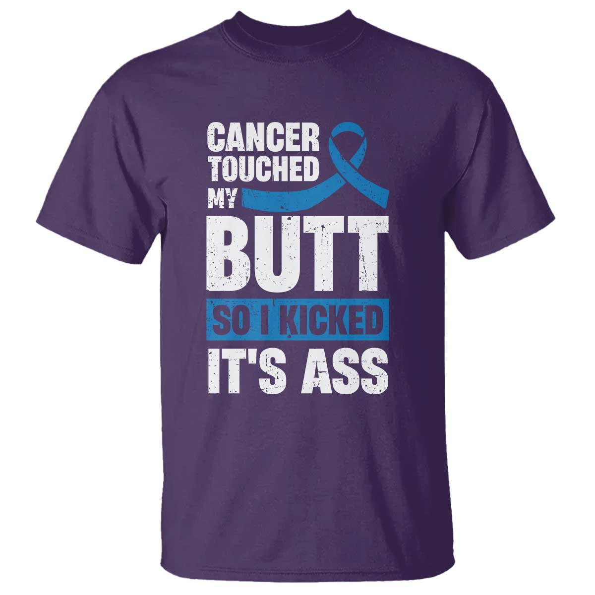 Colon Cancer Support T Shirt Cancer Touched My Butt So I Kicked It's Ass Dark Blue Ribbon