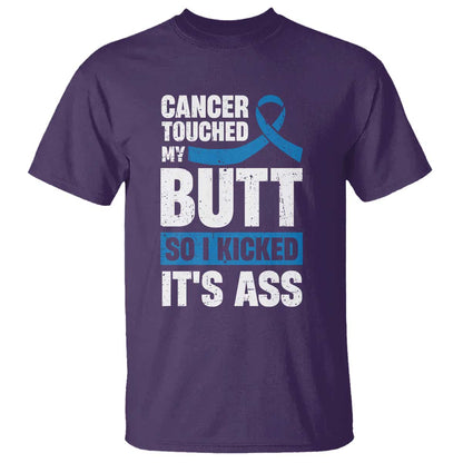 Colon Cancer Support T Shirt Cancer Touched My Butt So I Kicked It's Ass Dark Blue Ribbon