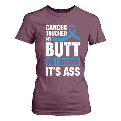 Colon Cancer Support T Shirt For Women Cancer Touched My Butt So I Kicked It's Ass Dark Blue Ribbon