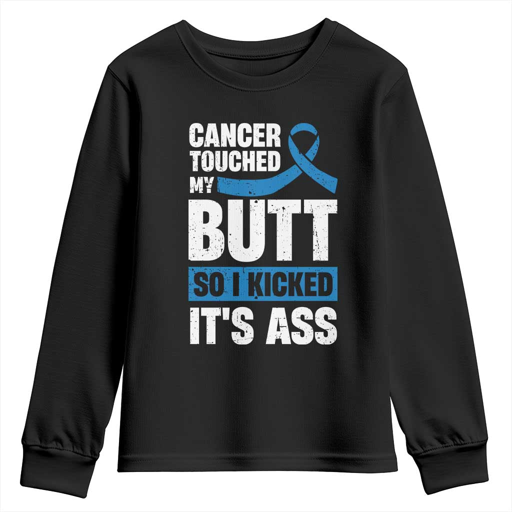 Colon Cancer Support Youth Sweatshirt Cancer Touched My Butt So I Kicked It's Ass Dark Blue Ribbon