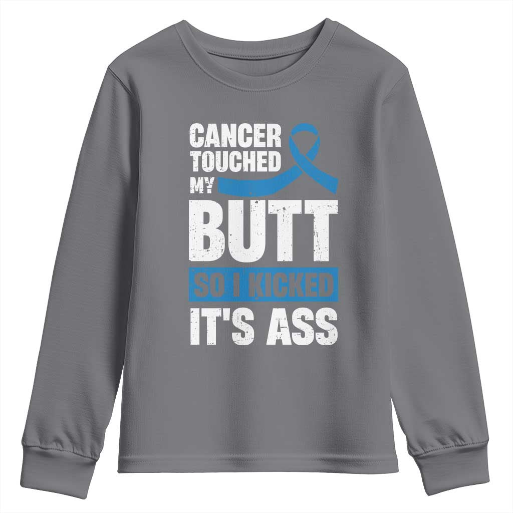 Colon Cancer Support Youth Sweatshirt Cancer Touched My Butt So I Kicked It's Ass Dark Blue Ribbon