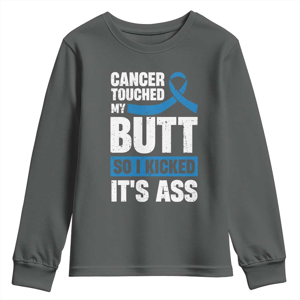 Colon Cancer Support Youth Sweatshirt Cancer Touched My Butt So I Kicked It's Ass Dark Blue Ribbon
