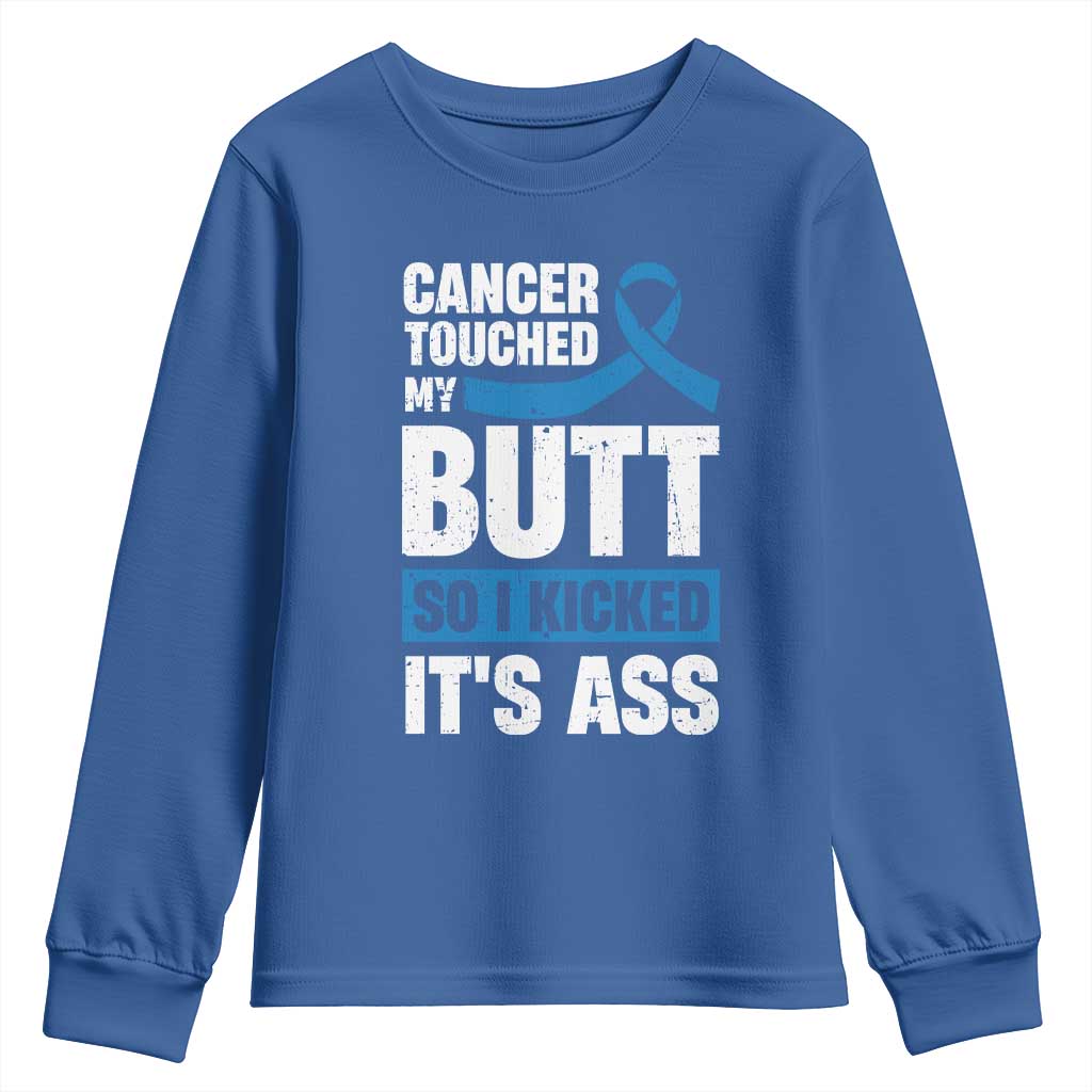 Colon Cancer Support Youth Sweatshirt Cancer Touched My Butt So I Kicked It's Ass Dark Blue Ribbon