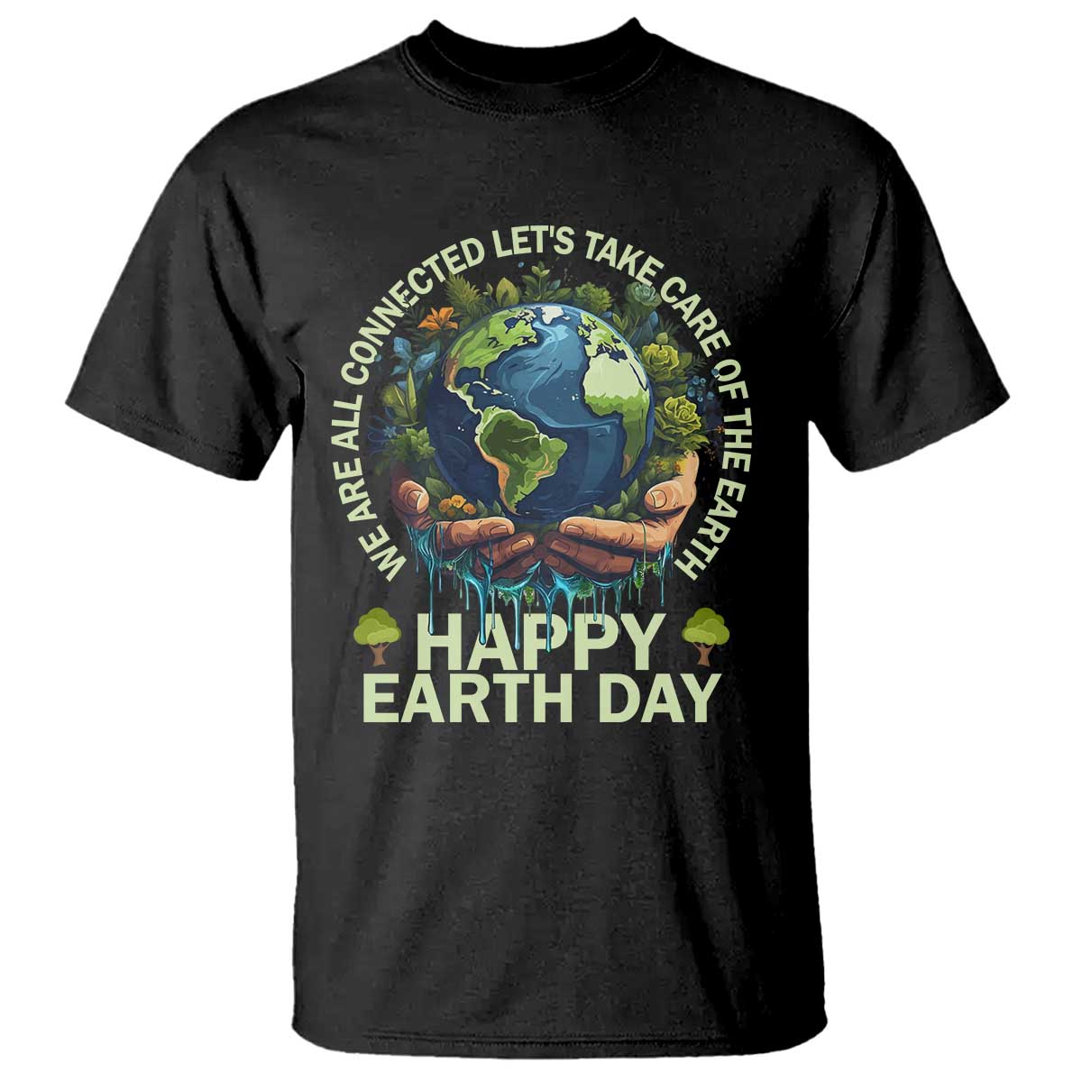 happy-earth-day-t-shirt-we-are-all-connected-lets-take-care-of-the-earth
