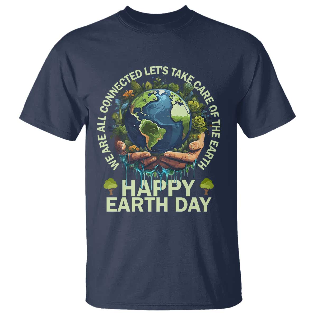 happy-earth-day-t-shirt-we-are-all-connected-lets-take-care-of-the-earth
