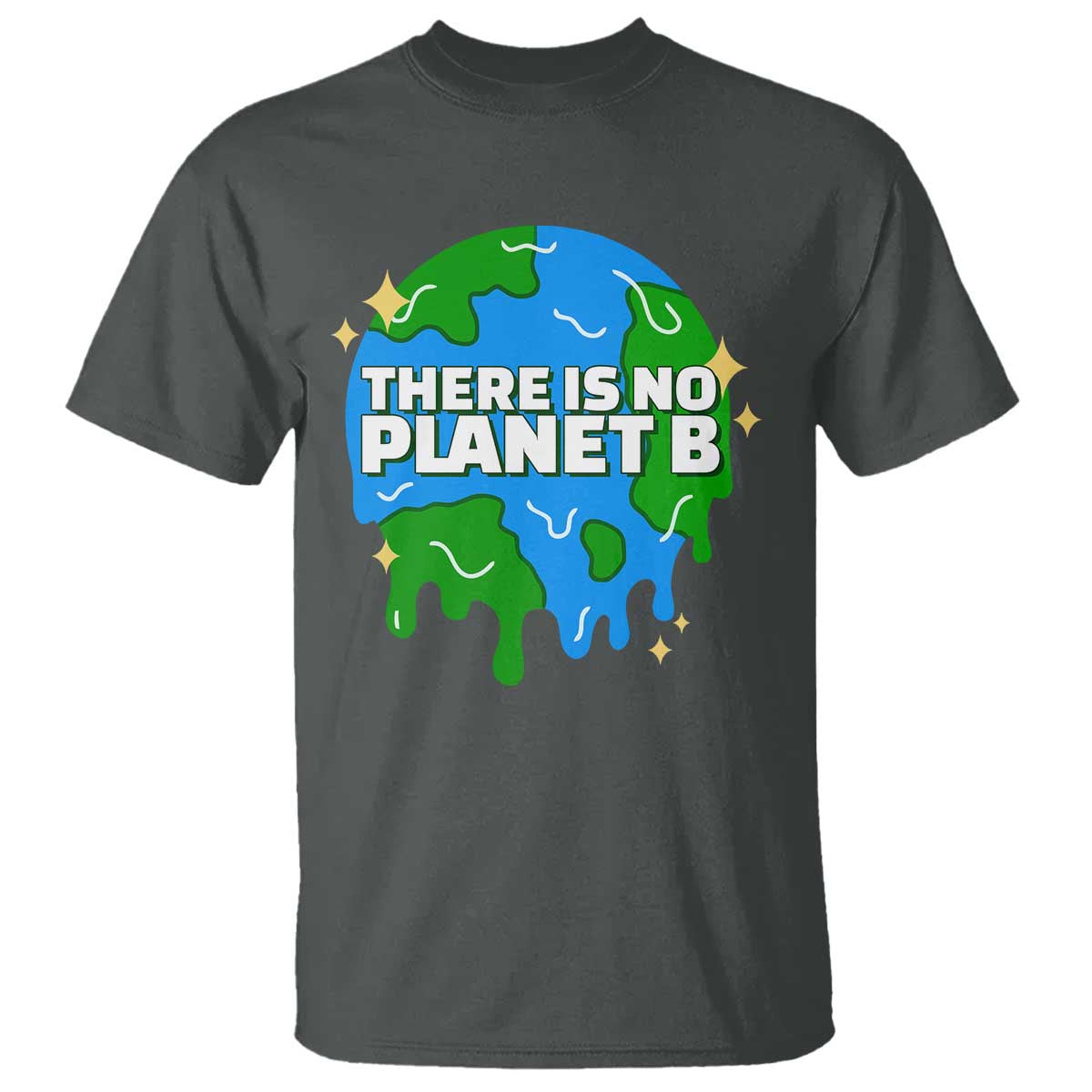 funny-earth-day-there-is-no-planet-b-t-shirt