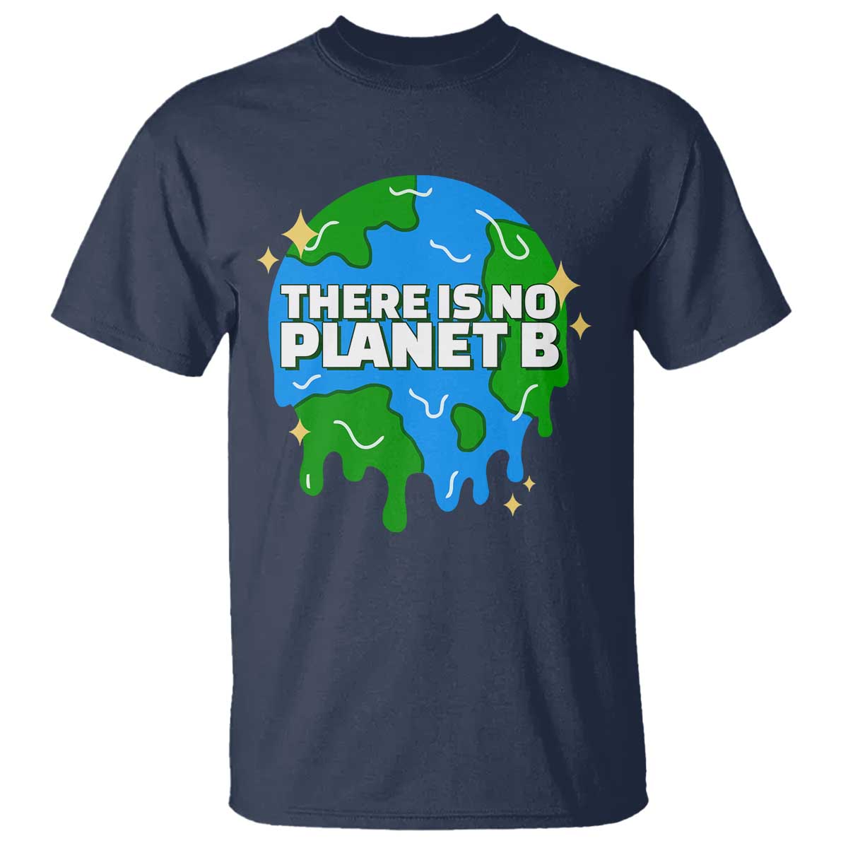 funny-earth-day-there-is-no-planet-b-t-shirt