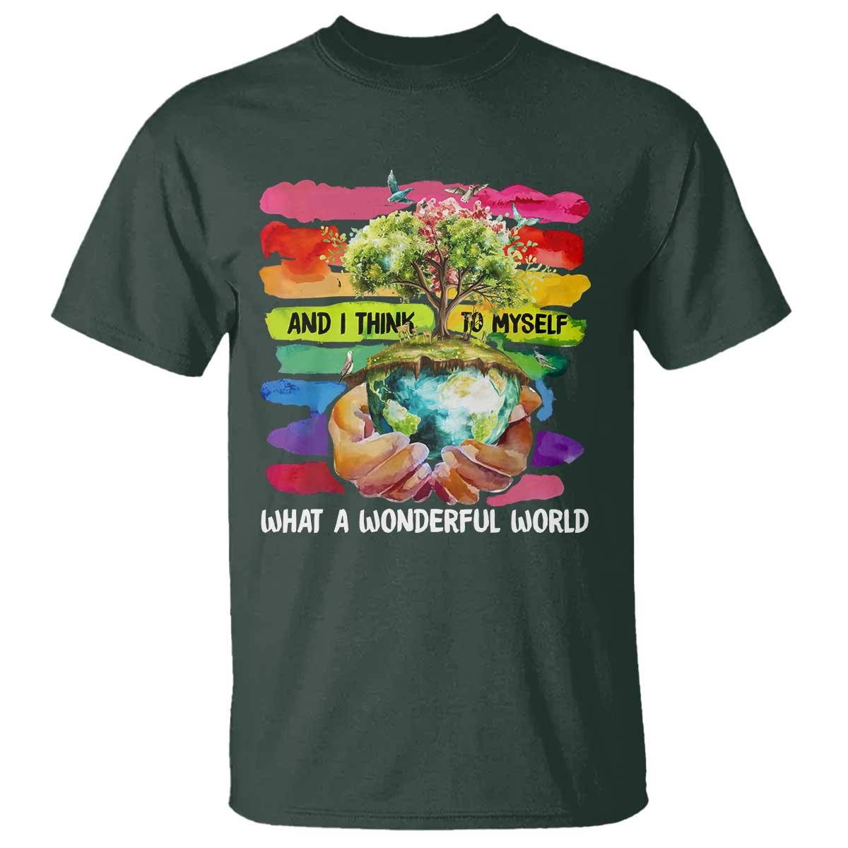 and-i-think-to-myself-what-a-wonderful-world-earth-day-t-shirt