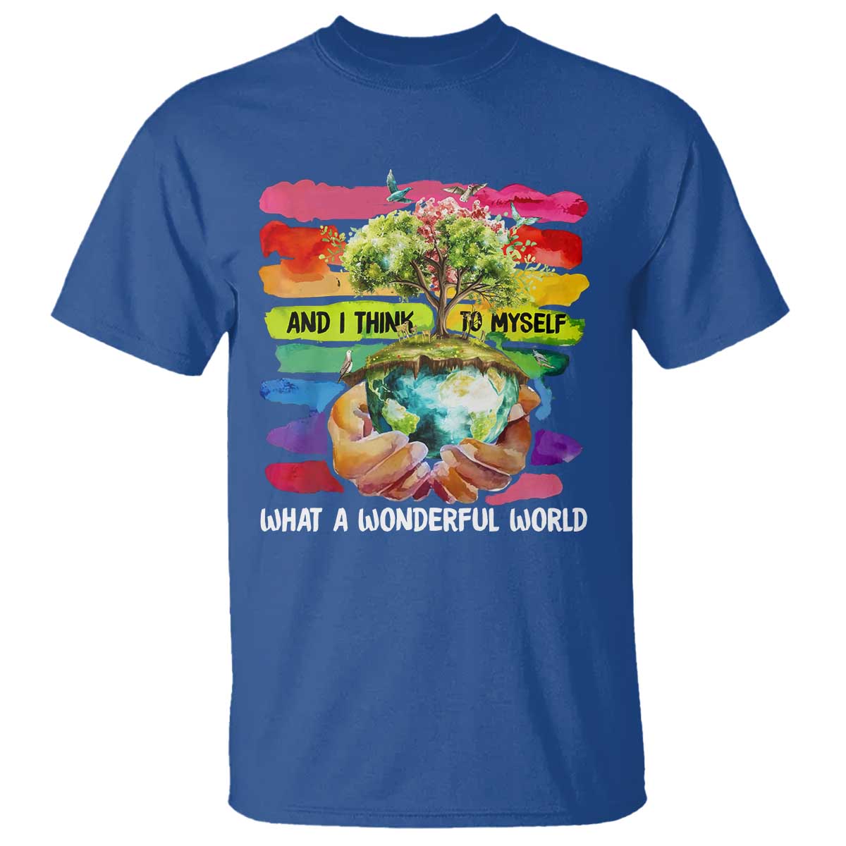and-i-think-to-myself-what-a-wonderful-world-earth-day-t-shirt