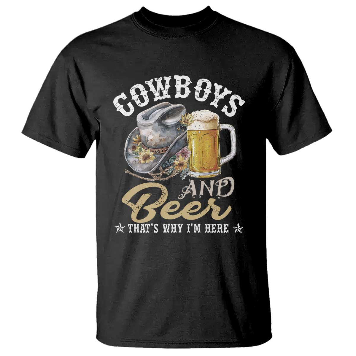 western-t-shirt-cowboys-and-beer-thats-why-im-here-funny-saying
