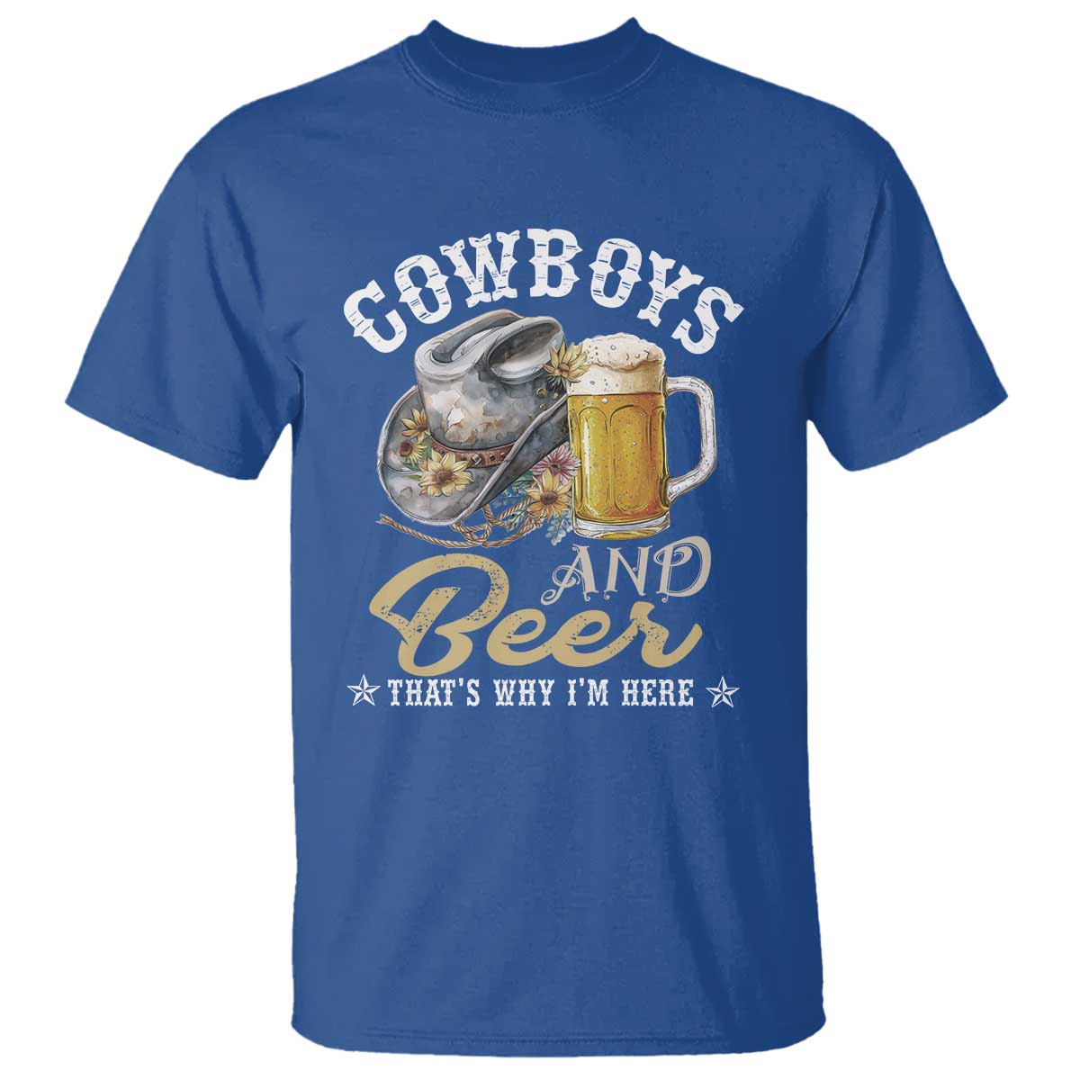western-t-shirt-cowboys-and-beer-thats-why-im-here-funny-saying